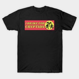 I Brake for Cryptids, Funny Cryptid Bumper T-Shirt